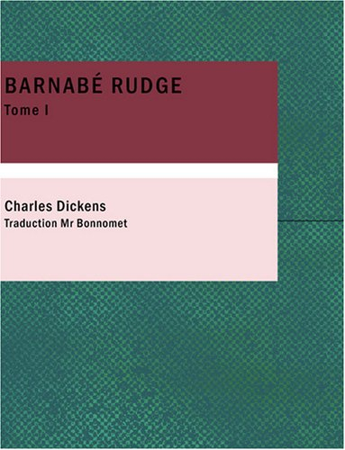 barnabé rudge, tome i (large print edition)
