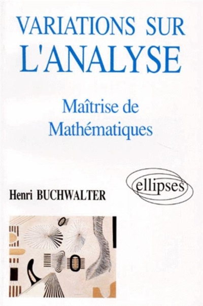Variations sur l'analyse : maîtrise de mathématiques