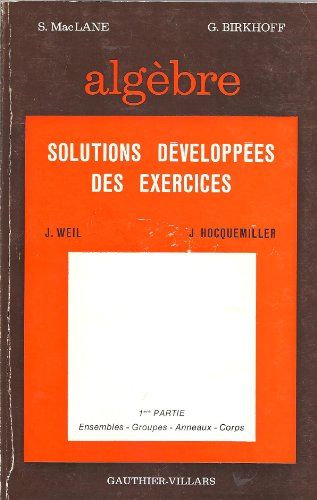 algèbre : solutions développées des exercices, algèbre linéaire