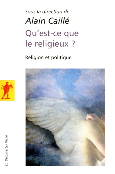 Qu'est-ce que le religieux ? : religion et politique