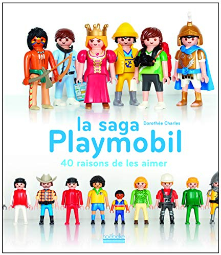 La saga Playmobil : 40 raisons de les aimer