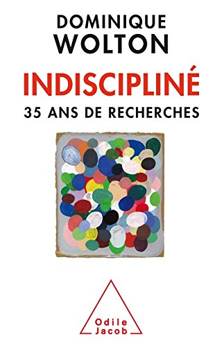 Indiscipliné : 35 ans de recherches