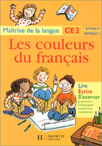 Maîtrise de la langue, CE2, cycle 3 niveau 1 : lire, écrire, s'exercer