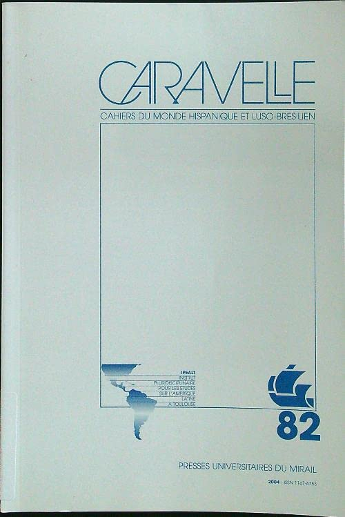 Caravelle : cahiers du monde hispanique et luso-brésilien, n° 82