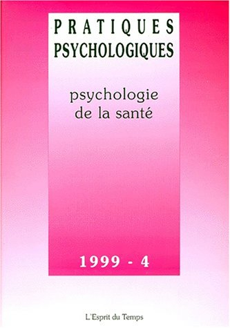Pratiques psychologiques, n° 4 (1999). Psychologie de la santé