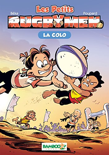 Les petits rugbymen. Vol. 5. La colo