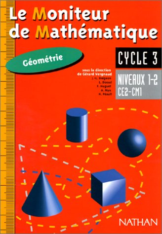 Le moniteur de mathématique, géométrie : cahier niveau 1 et 2, CE2-CM1