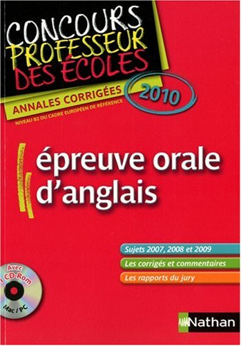 Epreuve orale d'anglais : concours professeur des écoles 2010 : annales corrigées