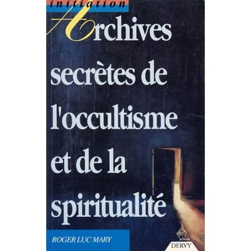 Archives secrètes de l'occultisme et de la spiritualité