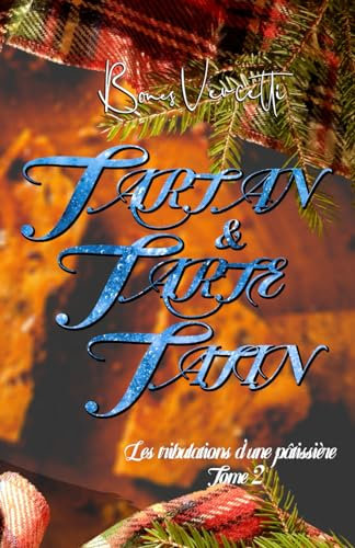 Les tribulations d'une pâtissière tome 2: Tartan et Tarte Tatin