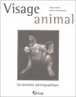 Visage animal : un bestiaire photographique