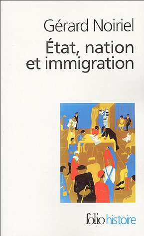 Etat, nation et immigration : vers une histoire de pouvoir