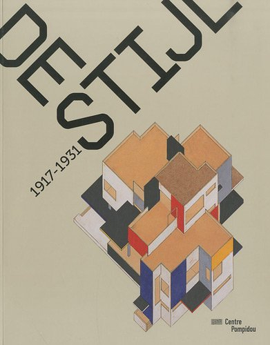 De Stijl : 1917-1931 : exposition, Paris, Centre national d'art et de culture Georges Pompidou (Pari