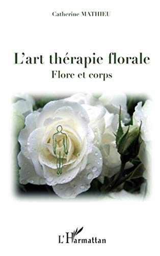 L'art-thérapie florale : flore et corps