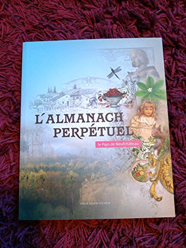 L'Almanach Perpétuel (le pays de Neufchateau)