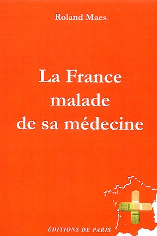 La France malade de sa médecine