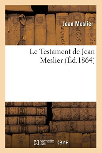 Le Testament de Jean Meslier. Tome 3