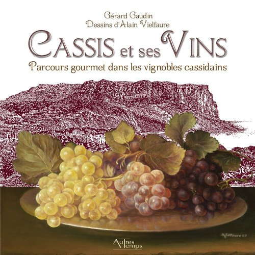 Cassis et ses vins : parcours gourmet dans les vignobles cassidains