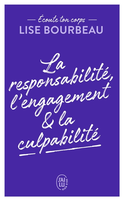 La responsabilité, l'engagement & la culpabilité