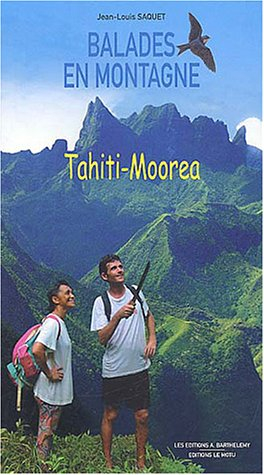 Balades en montagne : Tahiti, Moorea