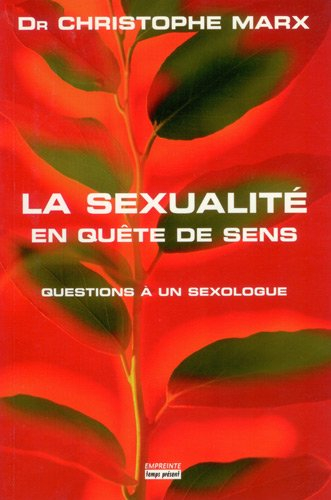 La sexualité en quête de sens : questions à un sexologue