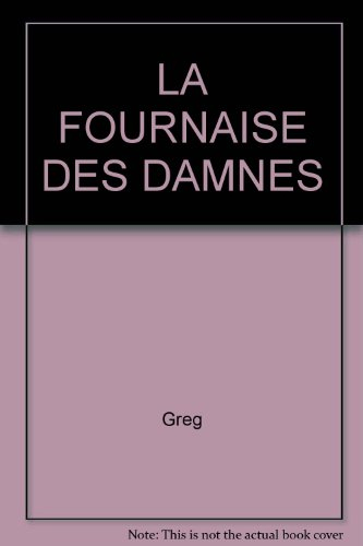 Bernard Prince. Vol. 7. La fournaise des damnés