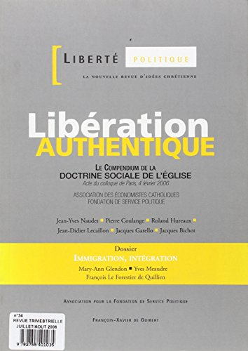 Liberté politique, n° 34. Libération authentique : le Compendium de la doctrine sociale de l'Eglise 