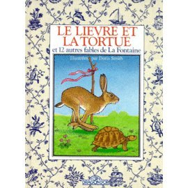 Le lièvre et la tortue : et 12 autres fables de La Fontaine