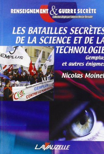Les batailles secrètes de la science et de la technologie : Gemplus et autres énigmes