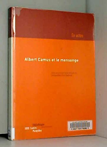 Albert Camus et le mensonge : actes du colloque - jacqueline lévi-valensi
