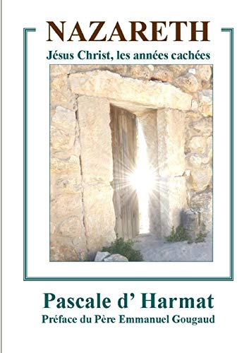 Nazareth : Jésus Christ, les Années cachées