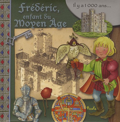 Frédéric, enfant du Moyen Age : il y a 1.000 ans...