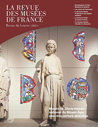 Revue des musées de France (La) : revue du Louvre, n° 4 (2022). Musée de Cluny-Musée national du Moy