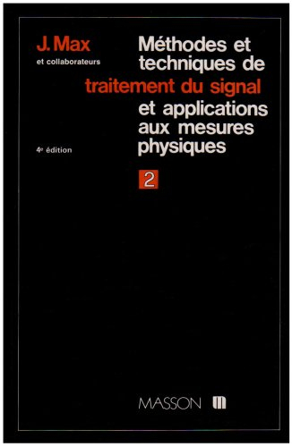 Méthodes et techniques de traitement du signal. Vol. 2. Appareillages, exemples d'application, métho