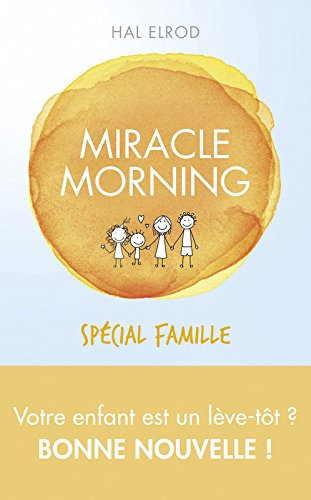 Miracle morning : spécial famille