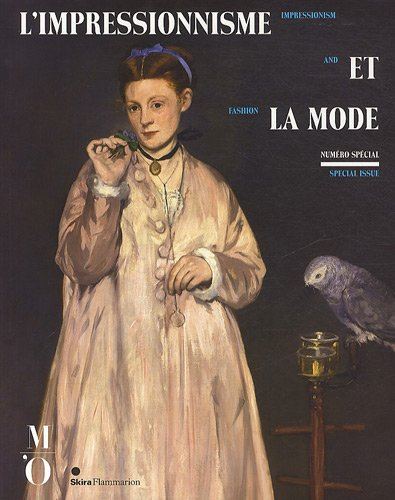 L'impressionnisme et la mode : numéro spécial. Impressionism and fashion : special issue