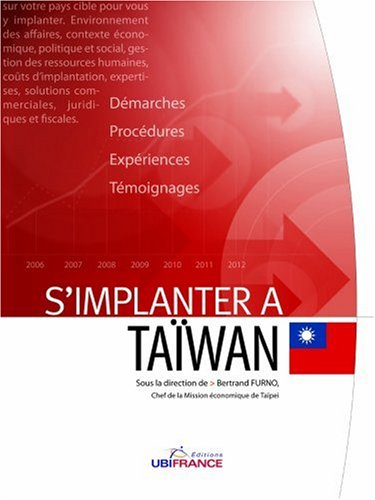 S'implanter à Taïwan : démarches, procédures, expériences, témoignages