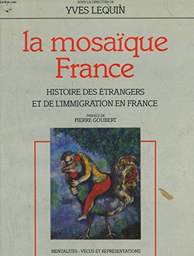 La Mosaïque France : histoire des étrangers et de l'immigration