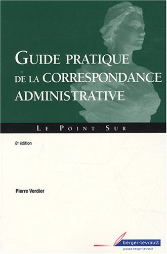 Guide pratique de la correspondance administrative