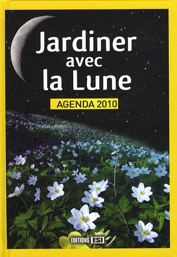 Jardiner avec la Lune : agenda 2010