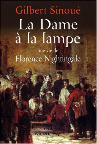 La dame à la lampe : une vie de Florence Nightingale : récit