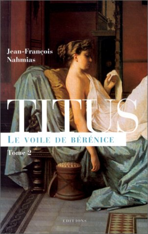 Titus. Vol. 2. Le voile de Bérénice