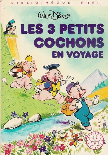 les 3 petits cochons en voyage : collection : bibliothèque rose cartonnée & illustrée