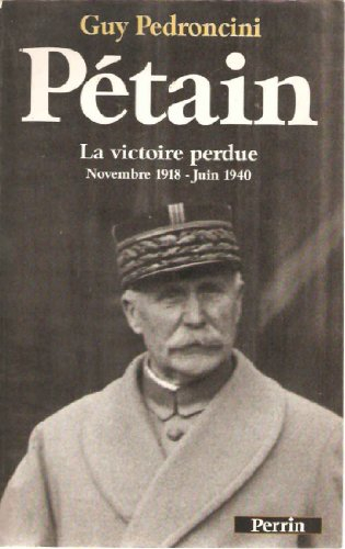 Pétain : la victoire perdue, 1919-1940