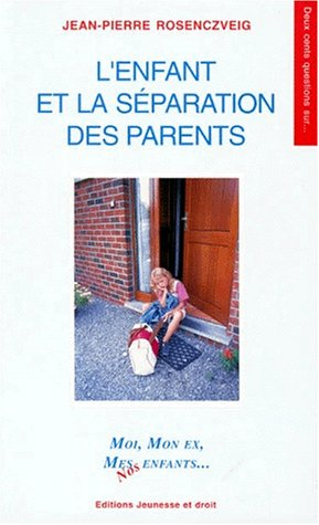 L'enfant et le couple en crise : du conflit psychologique au contentieux juridique