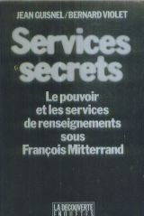 Services secrets : le pouvoir et les services de renseignements sous la présidence de François Mitte