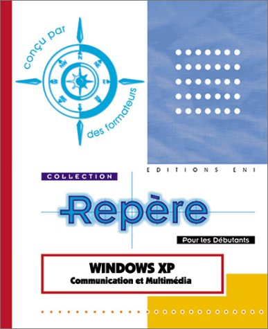 Windows XP : communication et multimédia