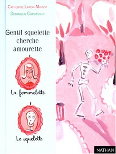 Gentil squelette cherche amourette