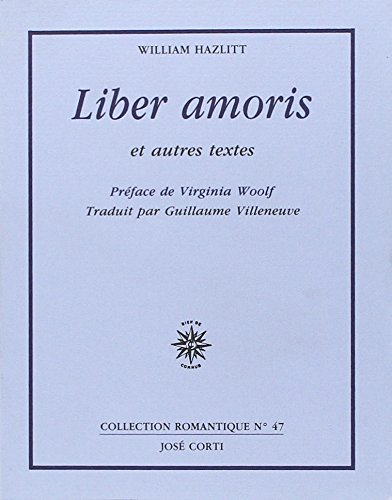 Liber amoris : et autres textes