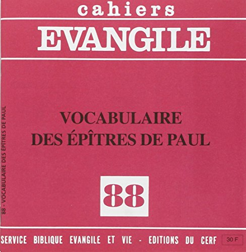 Cahiers Evangile, n° 88. Vocabulaire des épîtres de Paul